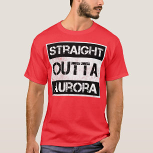 Straight Outta Aurora Colorado Vintage Distressed T-Shirt