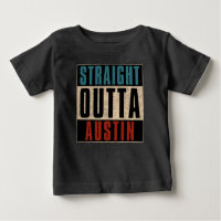 Straight Outta Austin Texas TX USA