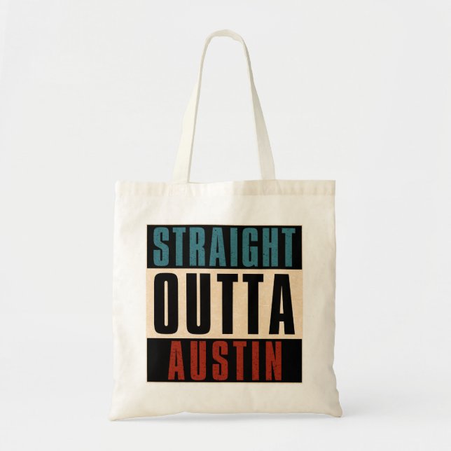Straight Outta Austin Texas TX USA Tote Bag (Front)