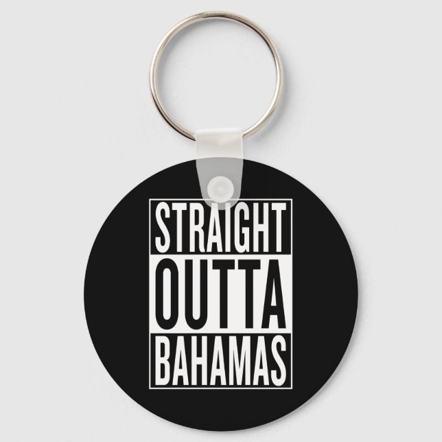 straight outta Bahamas Key Ring (Front)