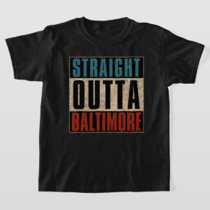 Straight Outta Baltimore Maryland MD T-Shirt