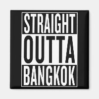 straight outta Bangkok