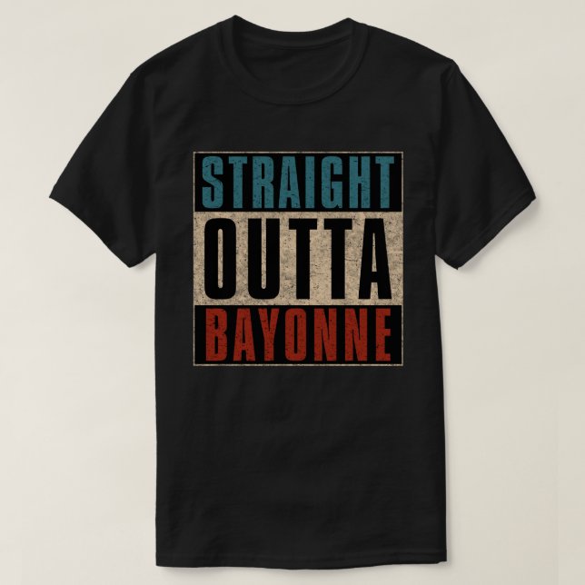 Straight Outta Bayonne New Jersey NJ T-Shirt (Design Front)