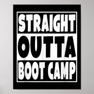 Straight Outta Boot Camp Military Basic Training G Poster