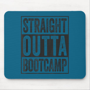 Straight outta bootcamp soldier basic training mouse pad