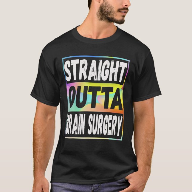 Straight Outta Brain Surgery Hospital Recovery Gif T-Shirt (Front)