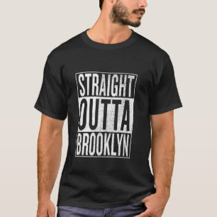 Straight Outta Brooklyn Gift Idea Long Sleeve T Sh T-Shirt