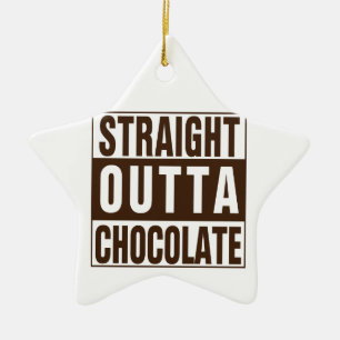 Straight Outta Brown Chocolate Ceramic Tree Decoration