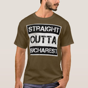 Straight Outta Bucharest Romania Vintage Distresse T-Shirt