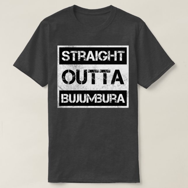 Straight Outta Bujumbura Burundi Vintage Distresse T-Shirt (Design Front)