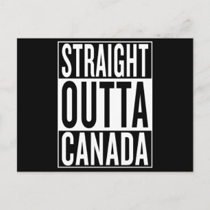 straight outta Canada Postcard