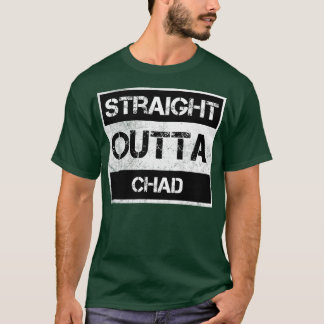 Straight Outta Chad Traveller Gift Country Expat N T-Shirt