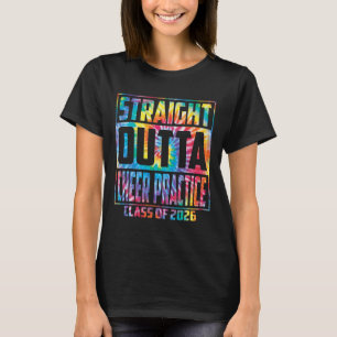 Straight Outta Cheer Practice Funny Graduation 202 T-Shirt