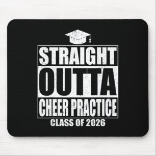 Straight Outta Cheer Practice Graduation Cl 2026 G Mouse Pad