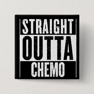 Straight Outta Chemo 15 Cm Square Badge