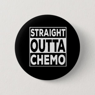 Straight Outta Chemo 6 Cm Round Badge