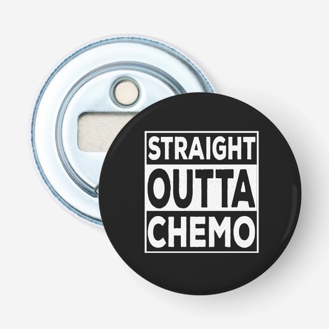 Straight Outta Chemo Bottle Opener (Front)