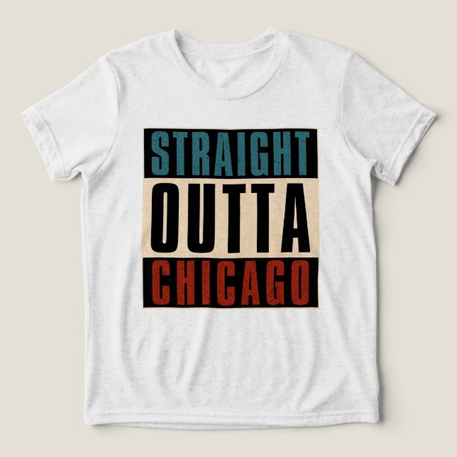 Straight Outta Chicago Illinois IL USA Tri-Blend Shirt (Design Front)
