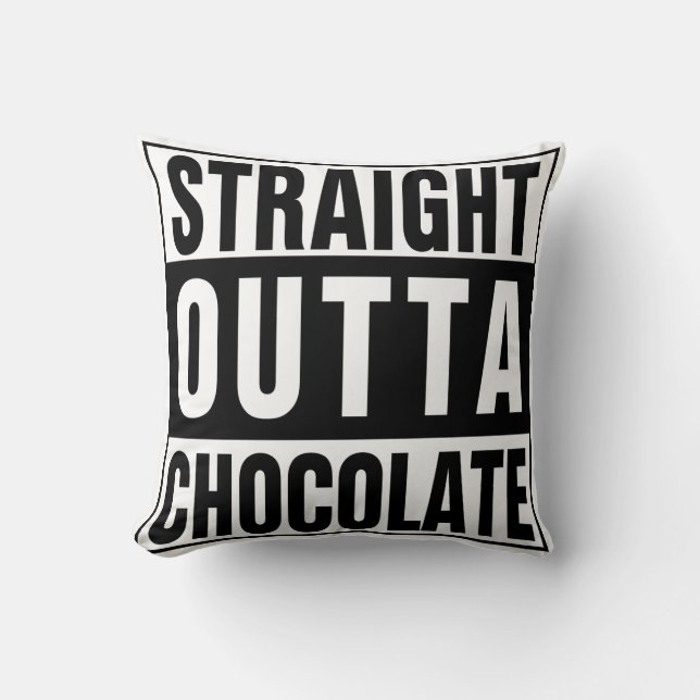 Straight Outta Chocolate Cushion (Front)