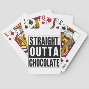 Straight Outta Chocolate Playing Cards