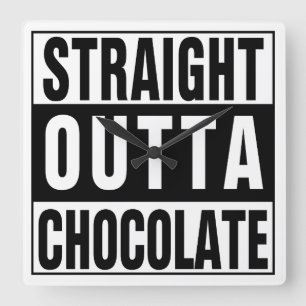 Straight Outta Chocolate Square Wall Clock