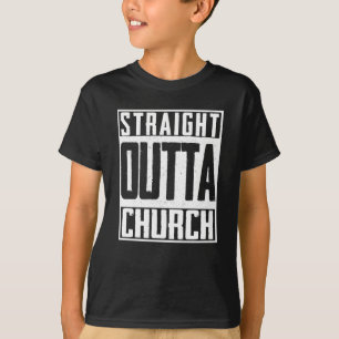 Straight Outta Church Christian Religion Jesus T-Shirt