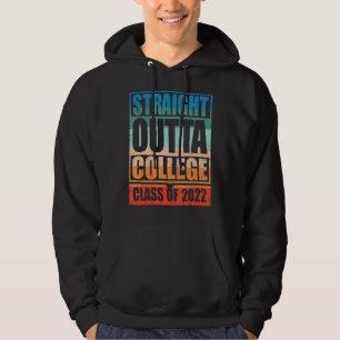 Straight Outta College 2022 Graduation Senior Grad Hoodie