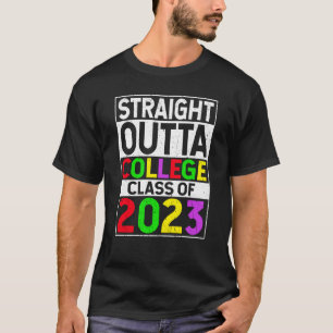 Straight Outta College 2023 Graduation T-Shirt