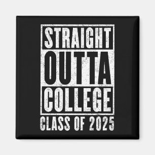 Straight Outta College 2025 (Distressed) Magnet