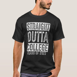 Straight Outta College Class 2023 College Graduati T-Shirt
