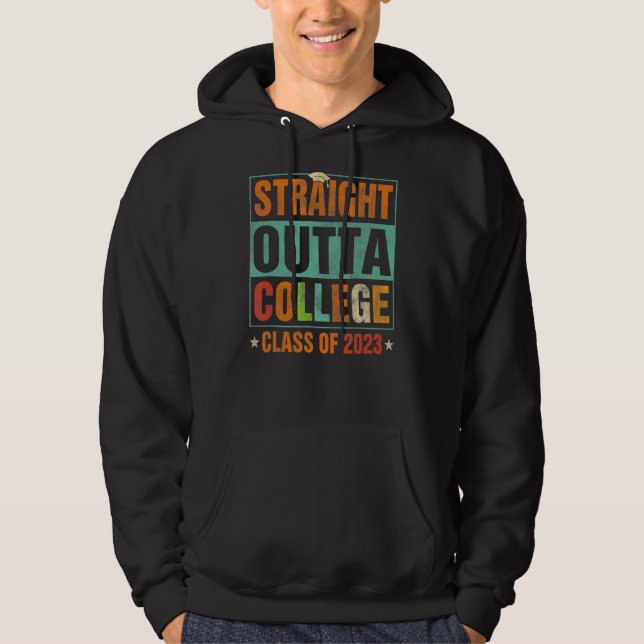 Straight Outta College Class Of 2023  Graduation Hoodie (Front)