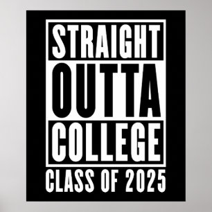 Straight Outta College Class of 2025 Poster