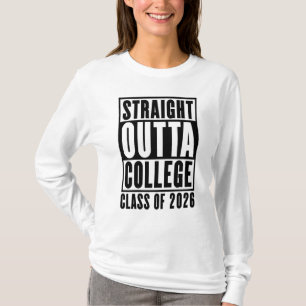 Straight Outta College Class of 2026 T-Shirt