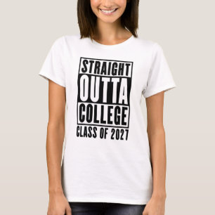 Straight Outta College Class of 2027 T-Shirt