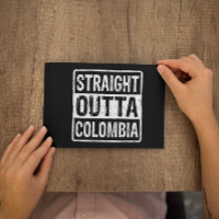 Straight Outta Colombia Black White