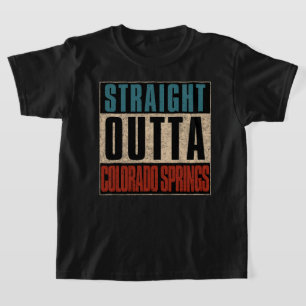 Straight Outta Colorado Springs Colorado CO T-Shirt