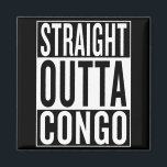 straight outta Congo Magnet<br><div class="desc">straight outta shirt; hiphop style cool; classic logo design</div>
