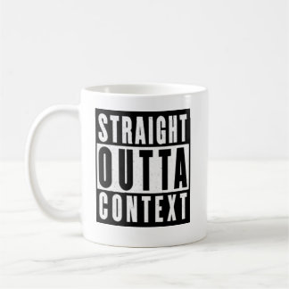 Straight Outta Context Mug