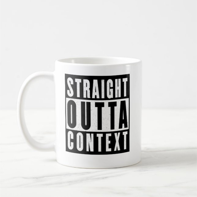 Straight Outta Context Mug (Left)