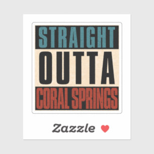 Straight Outta Coral Springs Florida FL