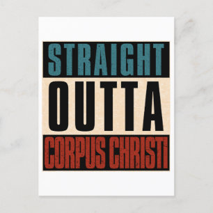 Straight Outta Corpus Christi Texas TX Postcard