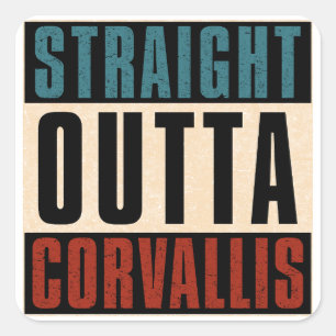 Straight Outta Corvallis Oregon OR Square Sticker