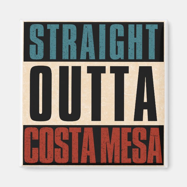 Straight Outta Costa Mesa California CA Magnet (Front)