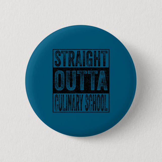 Straight outta culinary school class of 2026 6 cm round badge (Front)