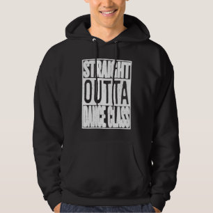Straight Outta Dance Class Great Dancer & Dancing Hoodie