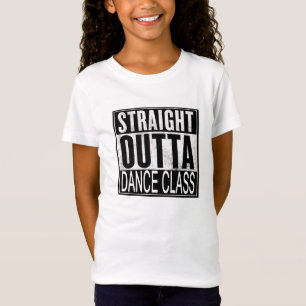 Straight Outta Dance Class T-shirt