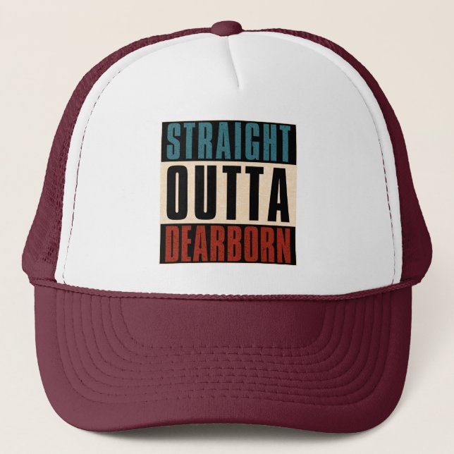 Straight Outta Dearborn Michigan MI Trucker Hat (Front)