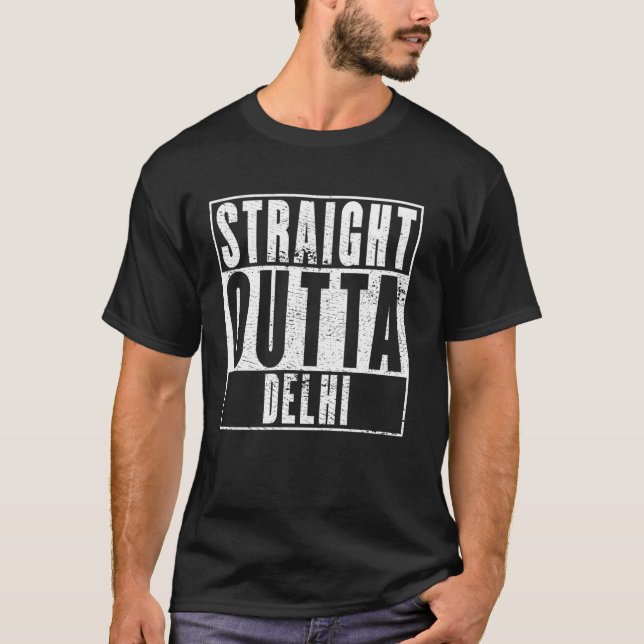 Straight Outta Delhi T-Shirt (Front)