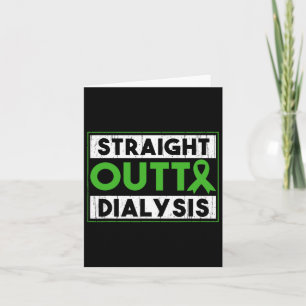 Straight Outta Dialysis Kidney Disease Patient Fun Card