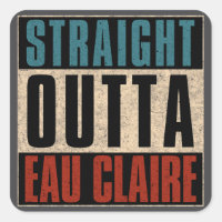 Straight Outta Eau Claire Wisconsin WI